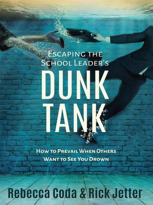 cover image of Escaping the School Leader's Dunk Tank